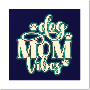 Dog Mom Vibes. The perfect dog lovers gift. Posters and Art